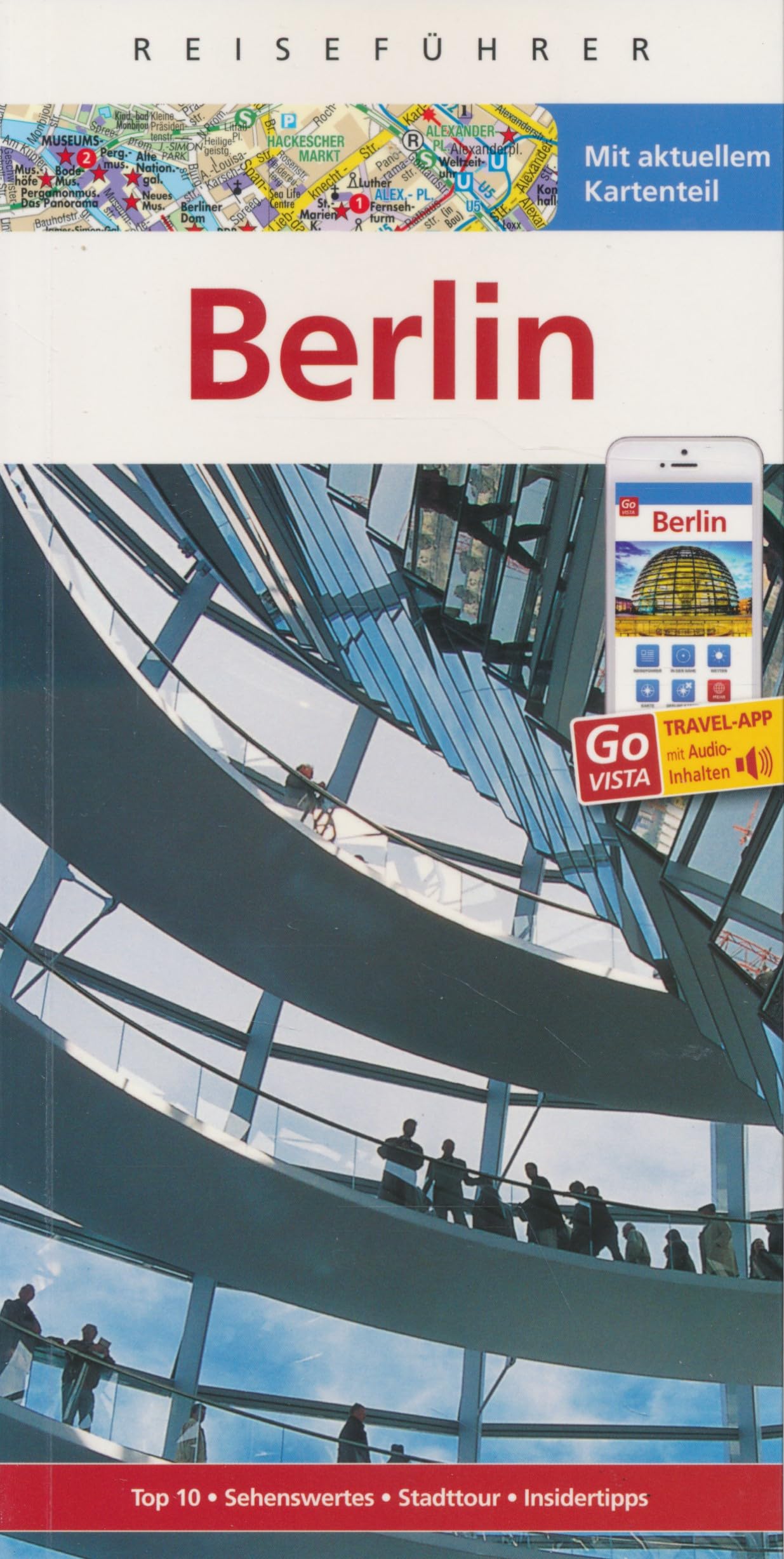 Reiseführer Berlin - Mit GoVista Travel App - Mit aktuellem Kartenteil Travel Guides