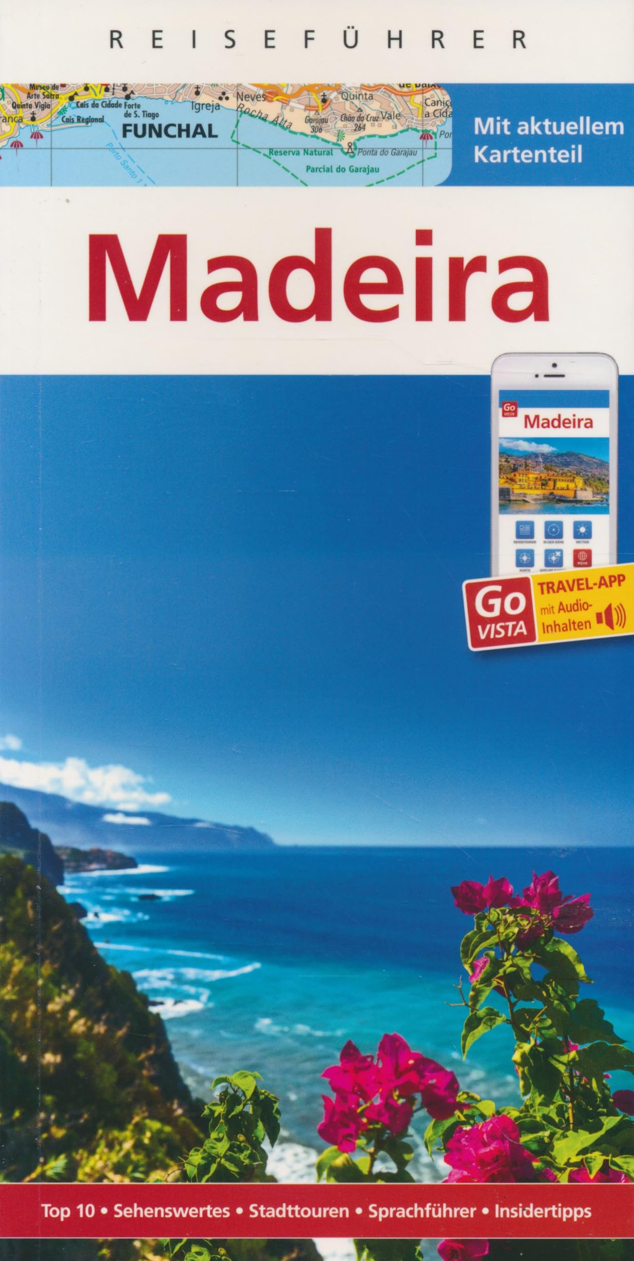 Reiseführer Madeira - Mit GoVista Travel App - Mit aktuellem Kartenteil Travel Guides