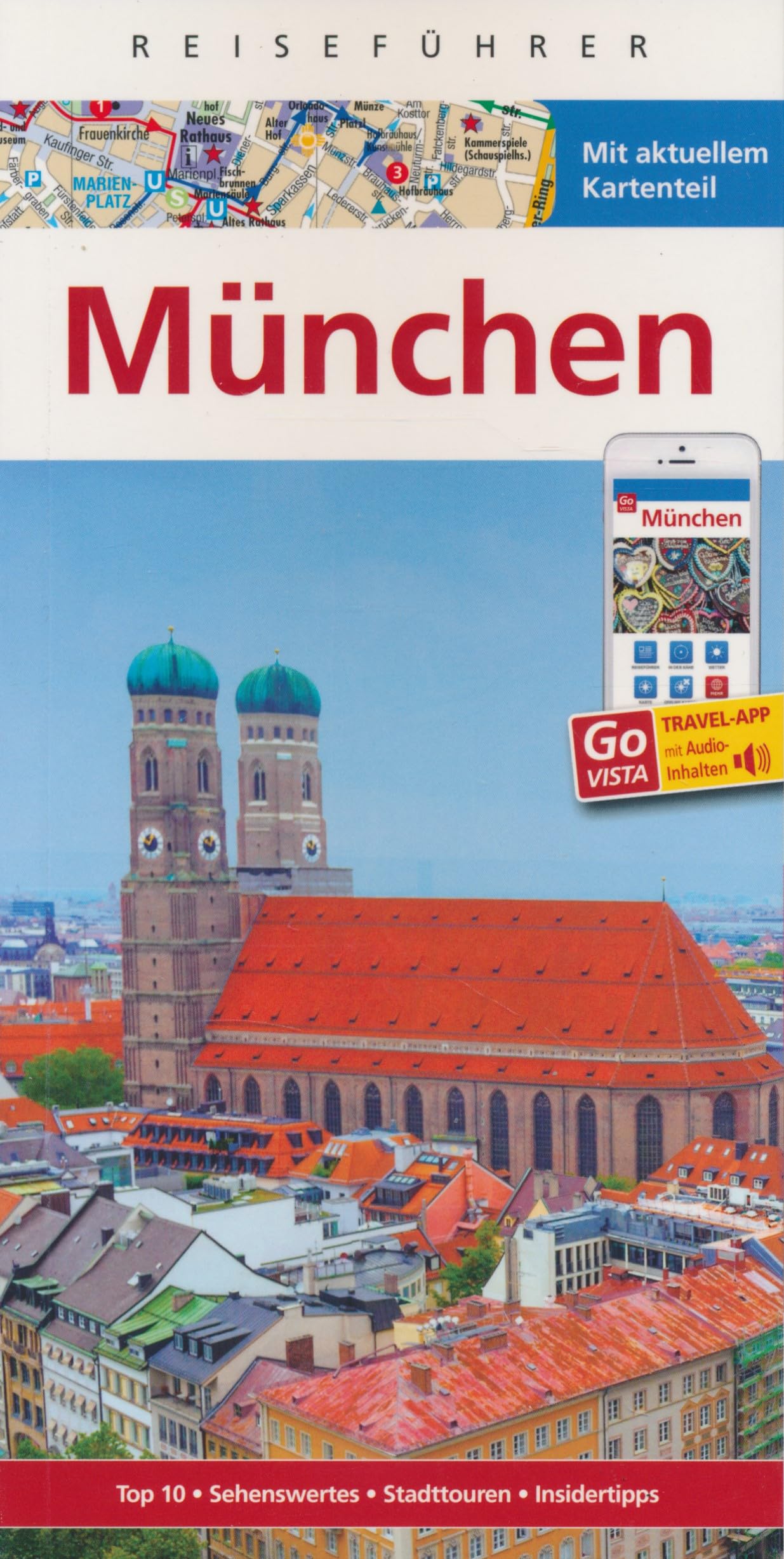 Reiseführer München - Mit GoVista Travel App - Mit aktuellem Kartenteil Travel Guides