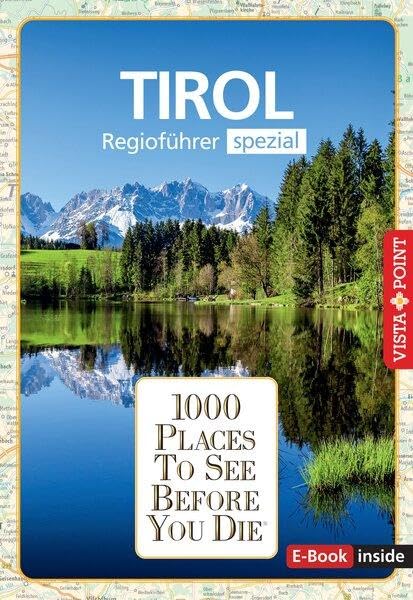 Reiseführer Tirol. Regioführer inklusive Ebook. Ausflugsziele, Sehenswürdigkeiten, Restaurants & Hotels uvm. Leisure, Home & Garden Books