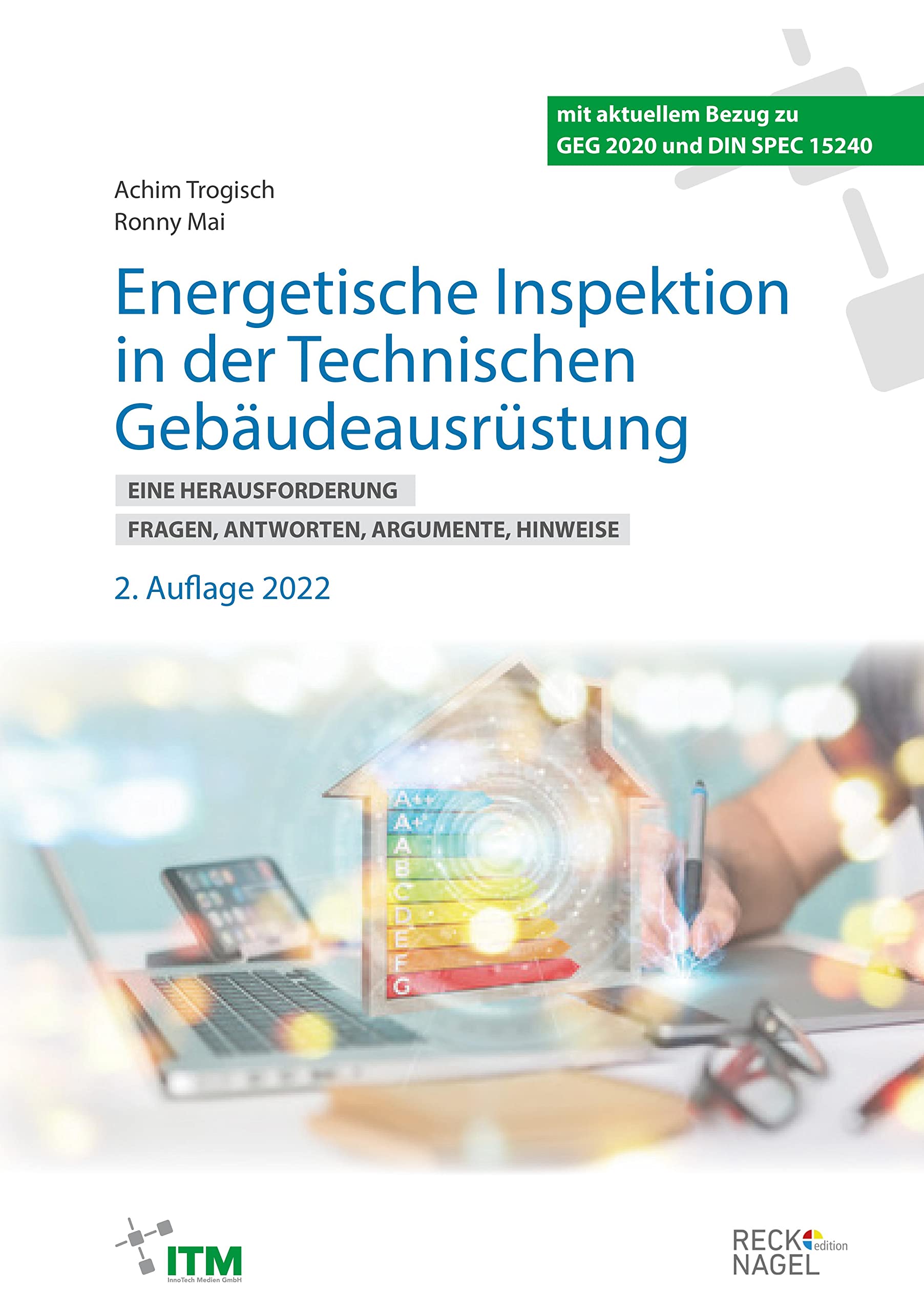Energetische Inspektion in der Technischen Gebäudeausrüstung: Eine Herausforderung - Fragen, Antworten, Argumente, Hinweise Business & Technology