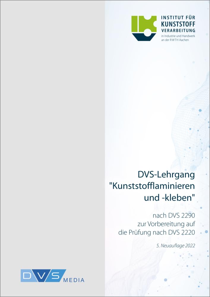 Lehrgang DVS 2290 Kunststofflaminieren und -kleben (Lehrmedien) Business & Technology