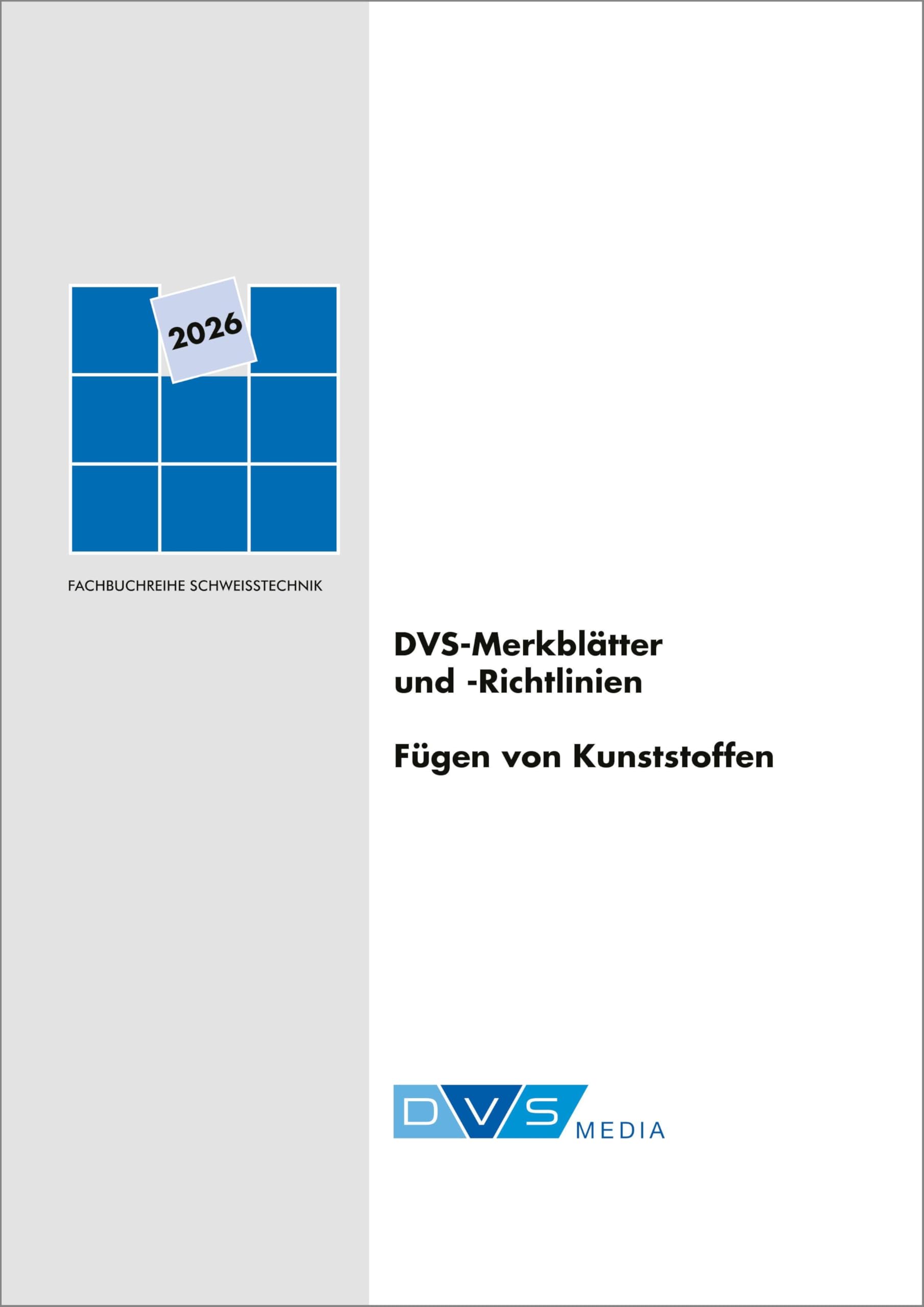 DVS-Merkblätter und -Richtlinien Fügen von Kunststoffen Business & Technology