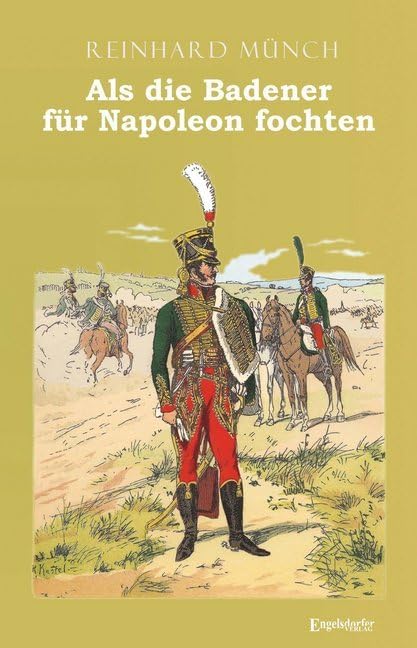 Als die Badener für Napoleon fochten Action & Adventure