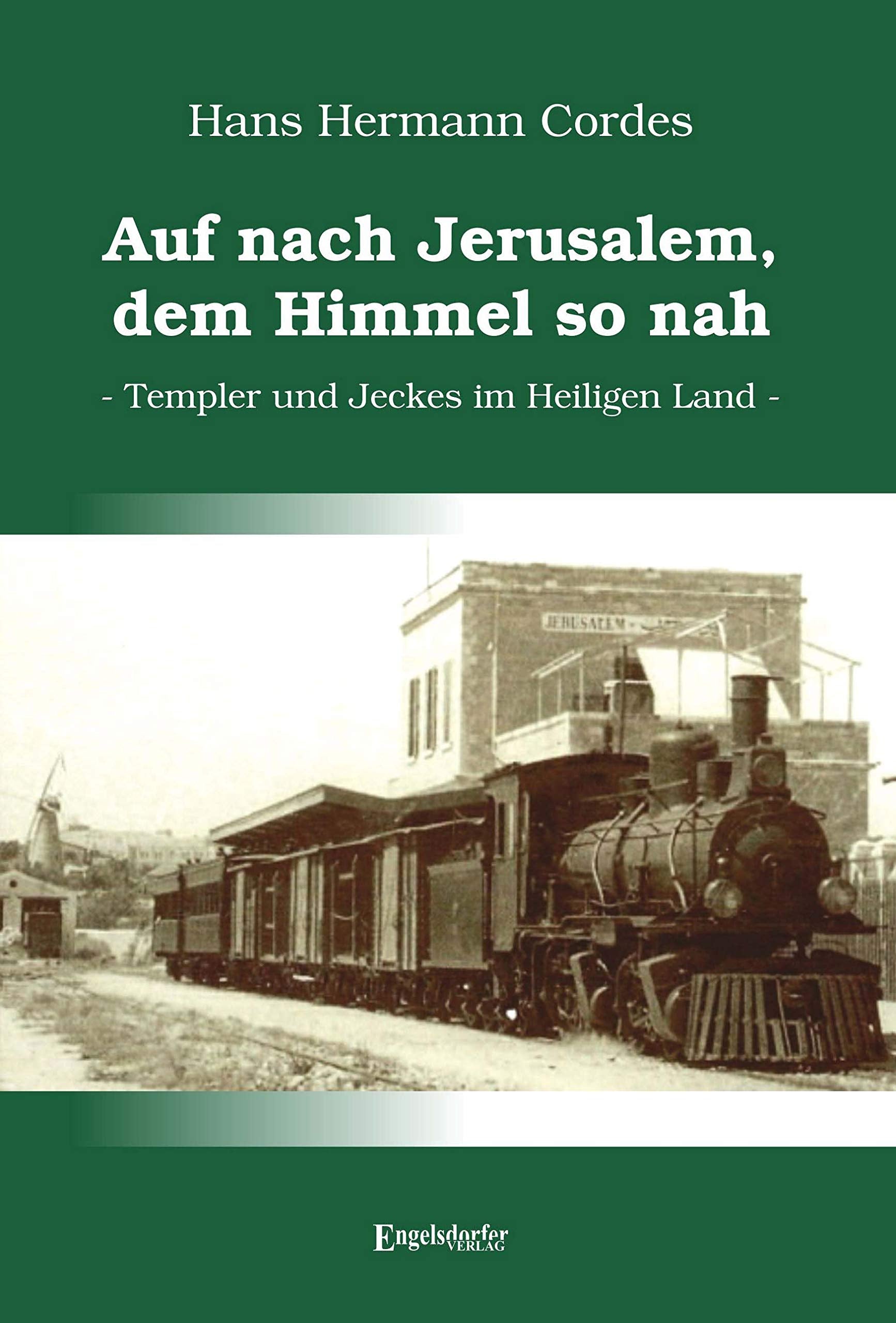 Auf nach Jerusalem, dem Himmel so nah Politics & History