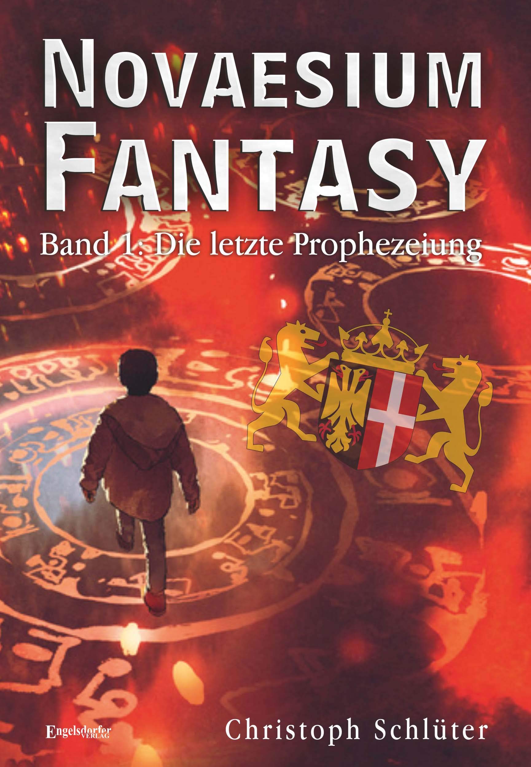 Novaesium Fantasy. Band 1: Die letzte Prophezeiung Historical Fiction