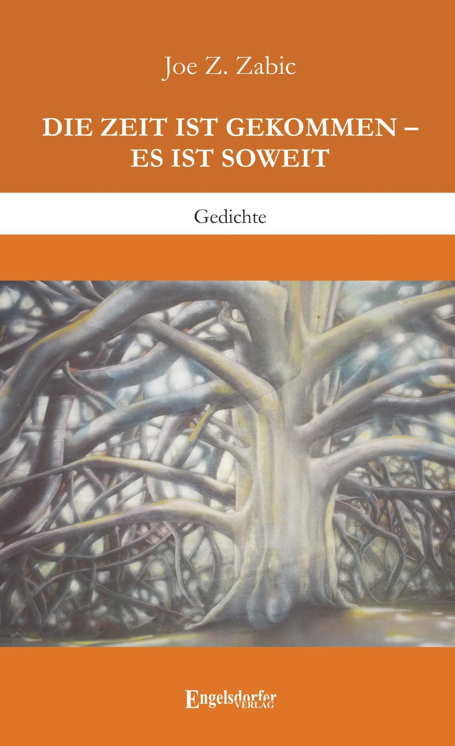 Die Zeit ist gekommen – Es ist soweit: Gedichte Poetry