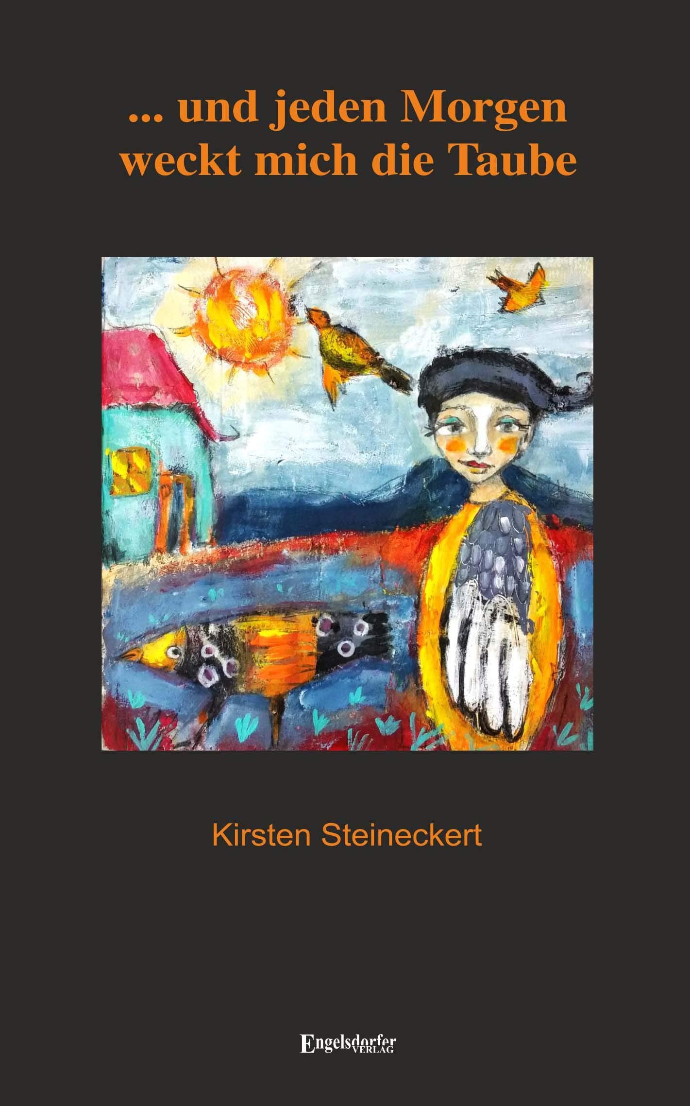 ... und jeden Morgen weckt mich die Taube: Eine poetische Reportage – Tagebuchnotizen, Texte, Briefe, Träume und Gedichte 1991 – 1994 Essays & Short Stories