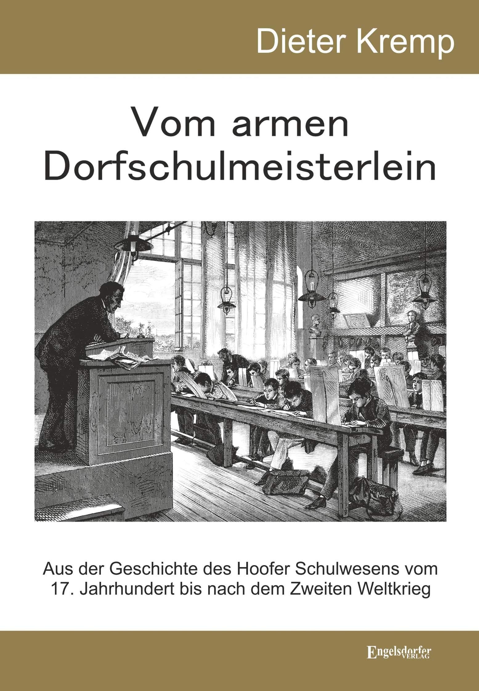 Vom armen Dorfschulmeisterlein: Aus der Geschichte des Hoofer Schulwesens vom 17. Jahrhundert bis nach dem Zweiten Weltkrieg Non-fiction