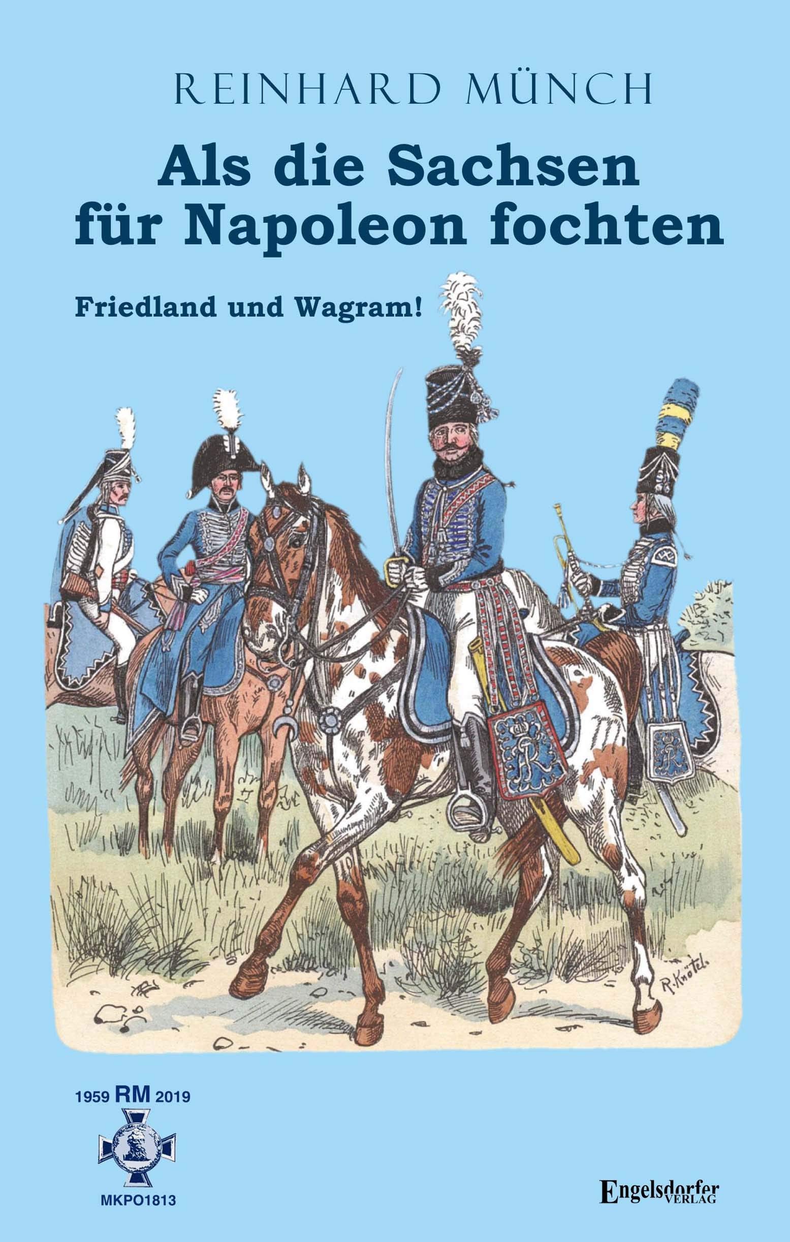 Als die Sachsen für Napoleon fochten (1): Friedland und Wagram! Action & Adventure