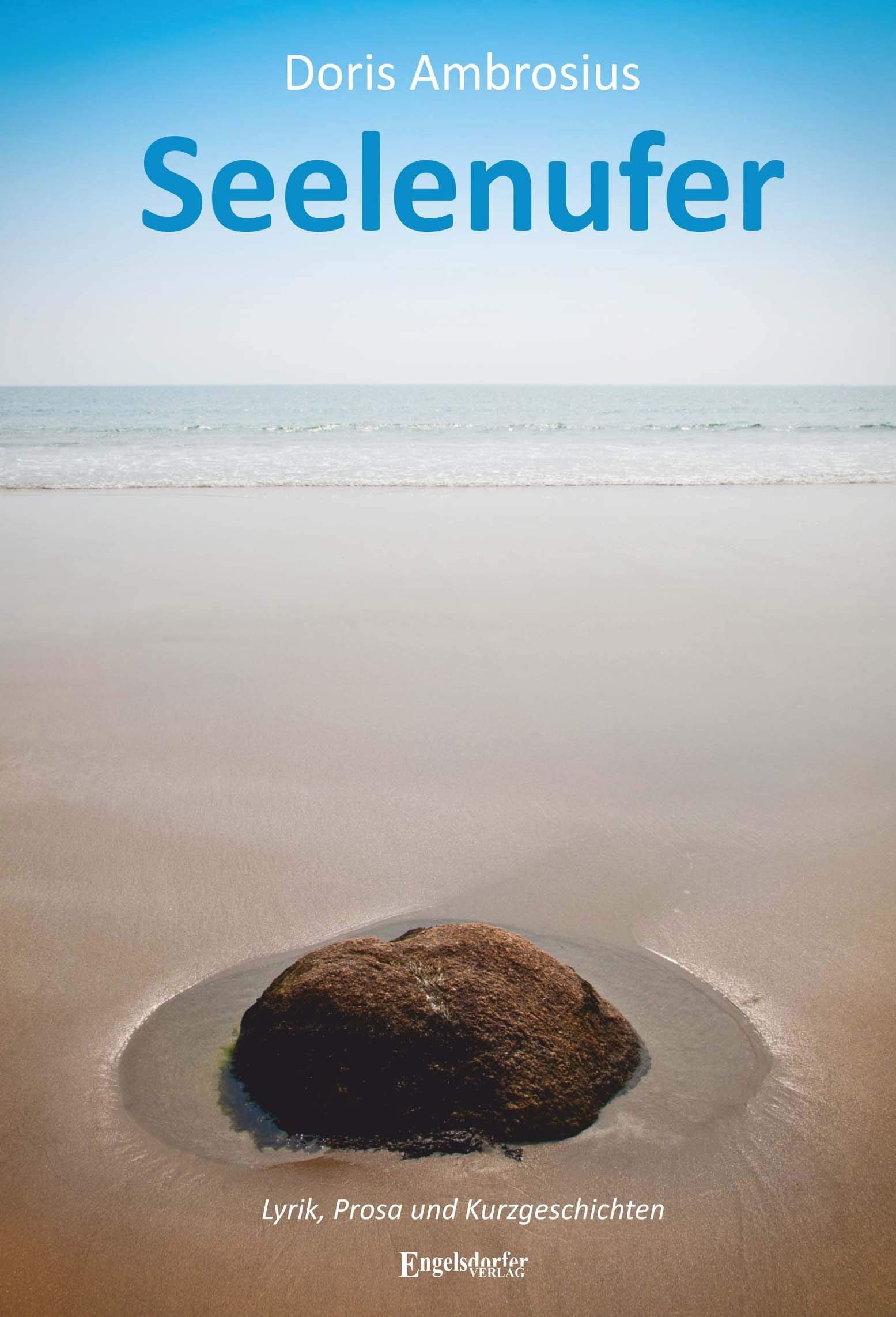Seelenufer: Lyrik, Prosa und Kurzgeschichten Poetry