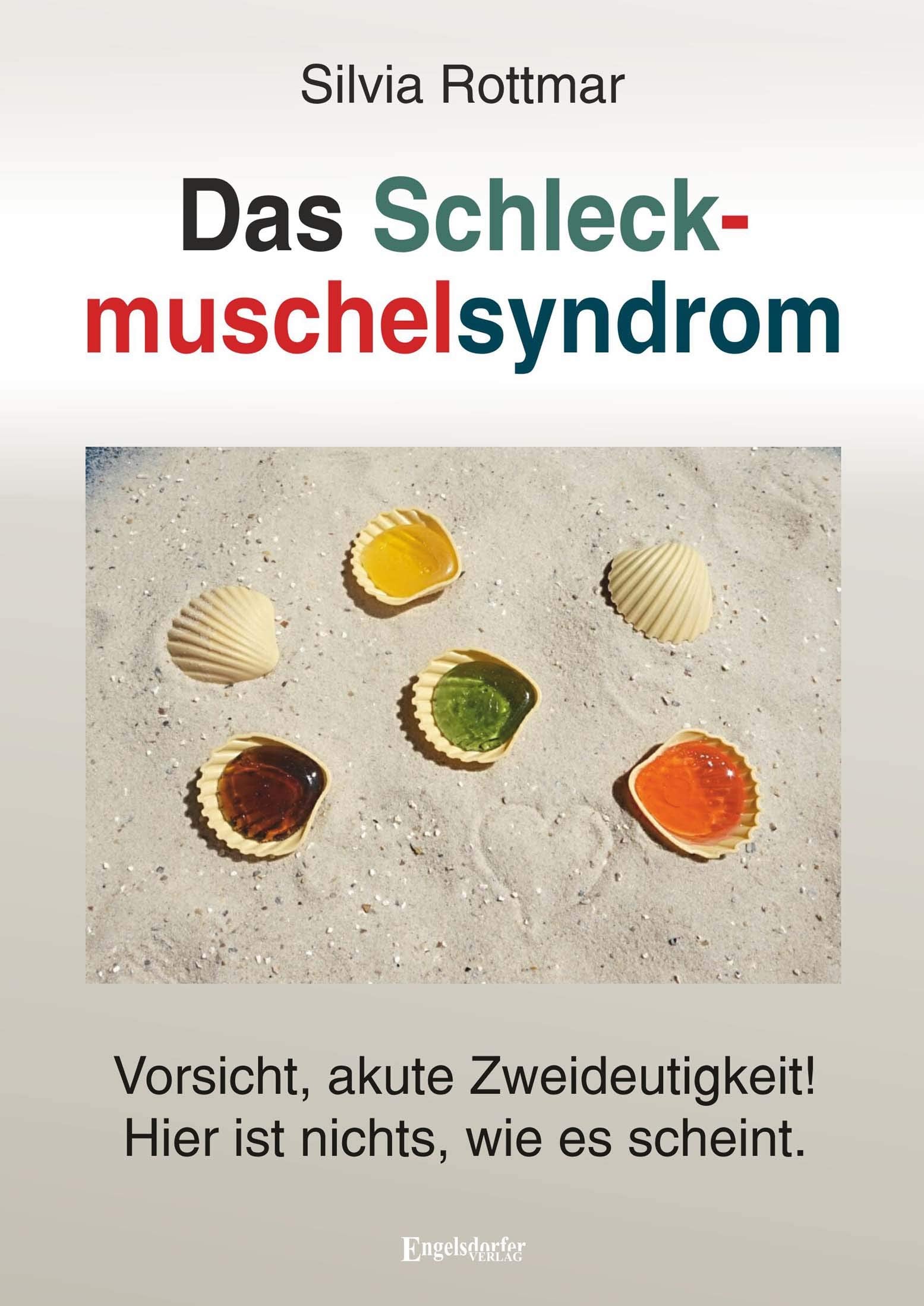 Das Schleckmuschelsyndrom: Vorsicht, akute Zweideutigkeit! Hier ist nichts, wie es scheint. Contemporary literature