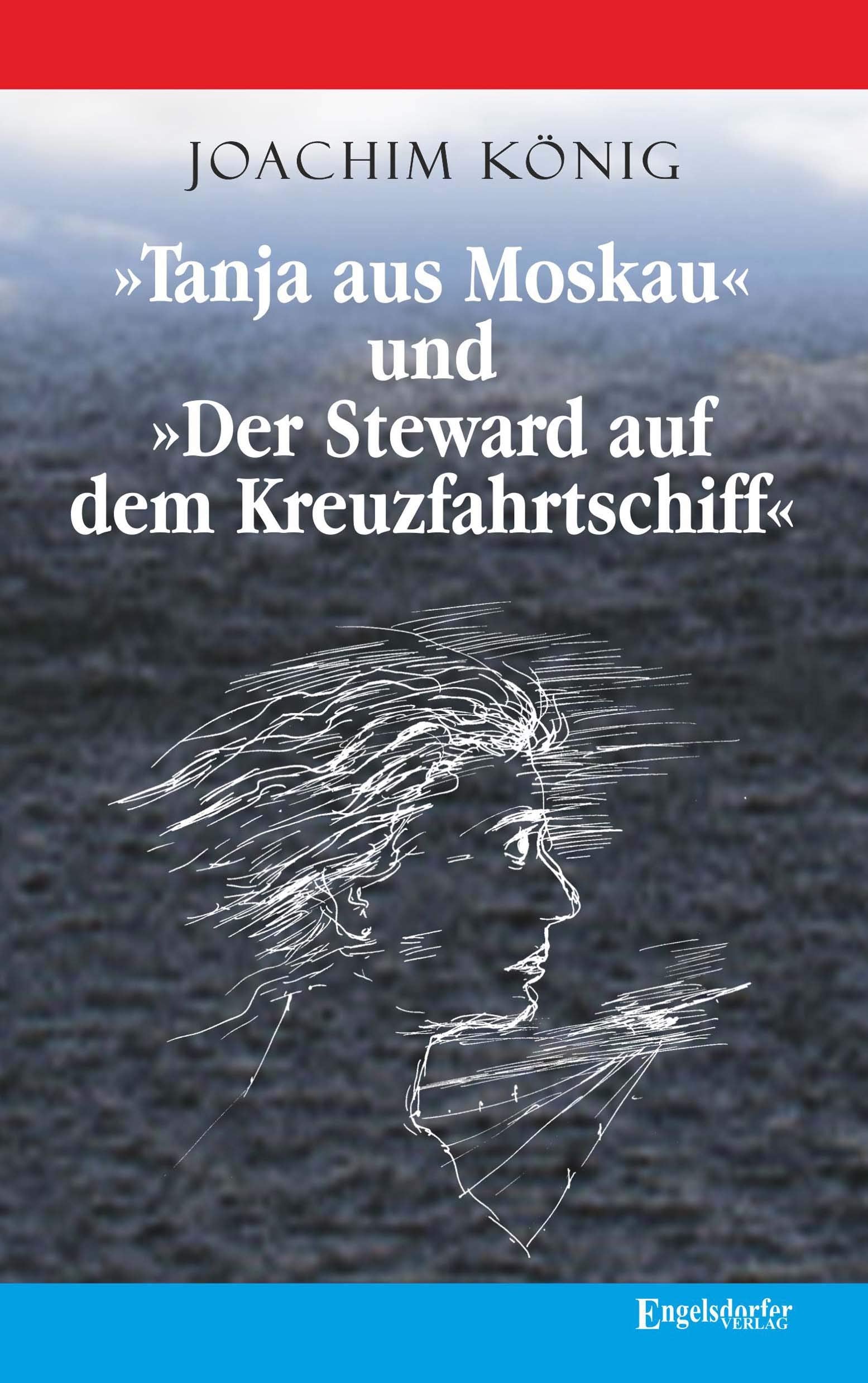 »Tanja aus Moskau« und »Der Steward auf dem Kreuzfahrtschiff« Contemporary literature