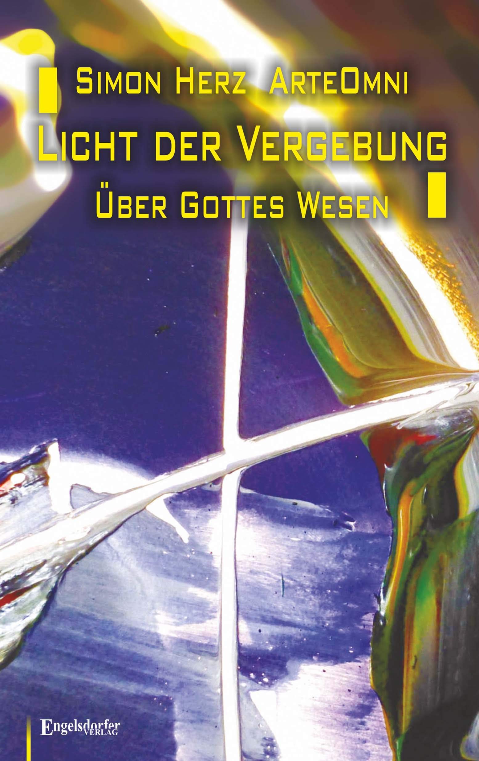 Licht der Vergebung - Über Gottes Wesen Essays & Short Stories