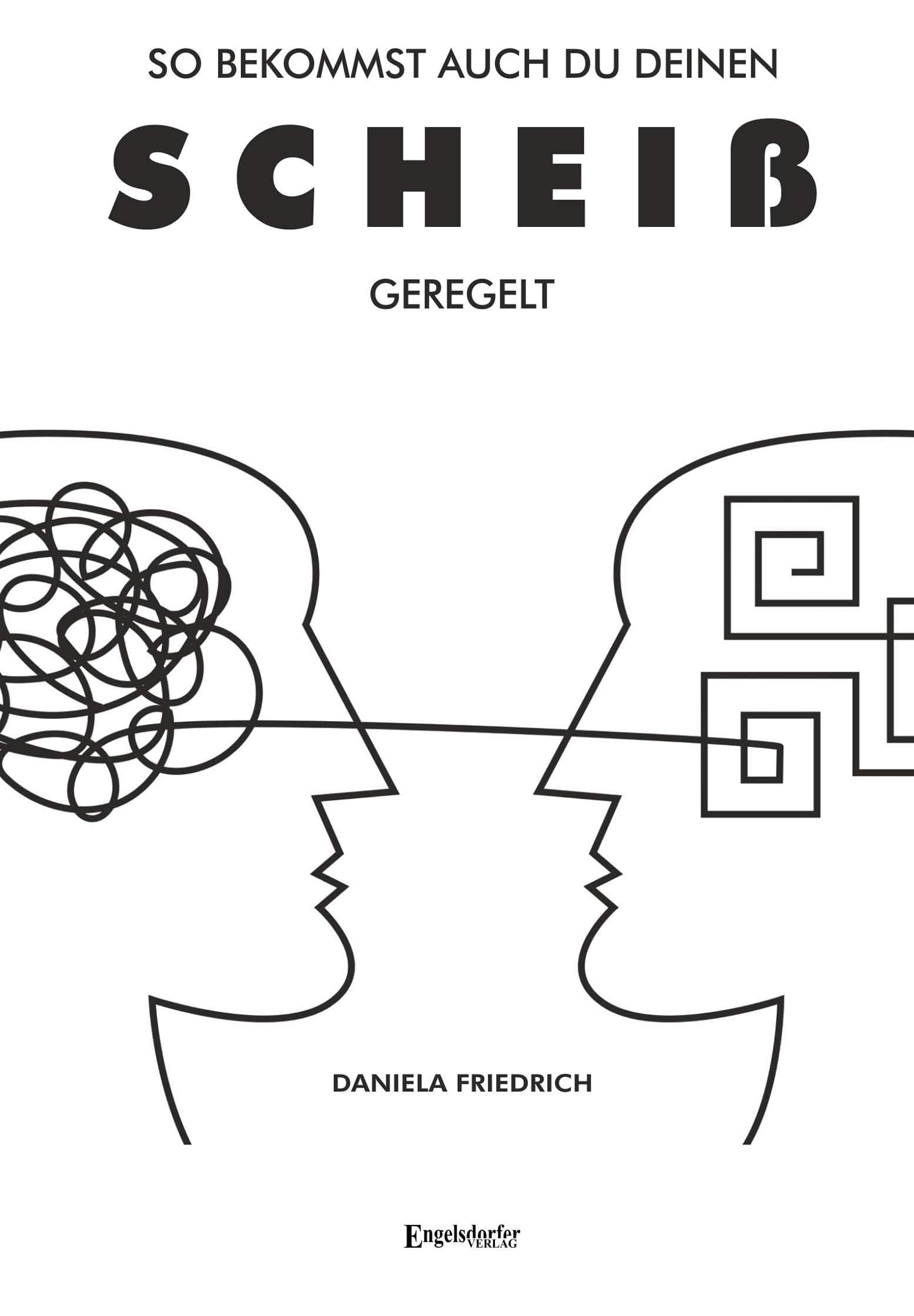 So bekommst auch du deinen Scheiß geregelt book