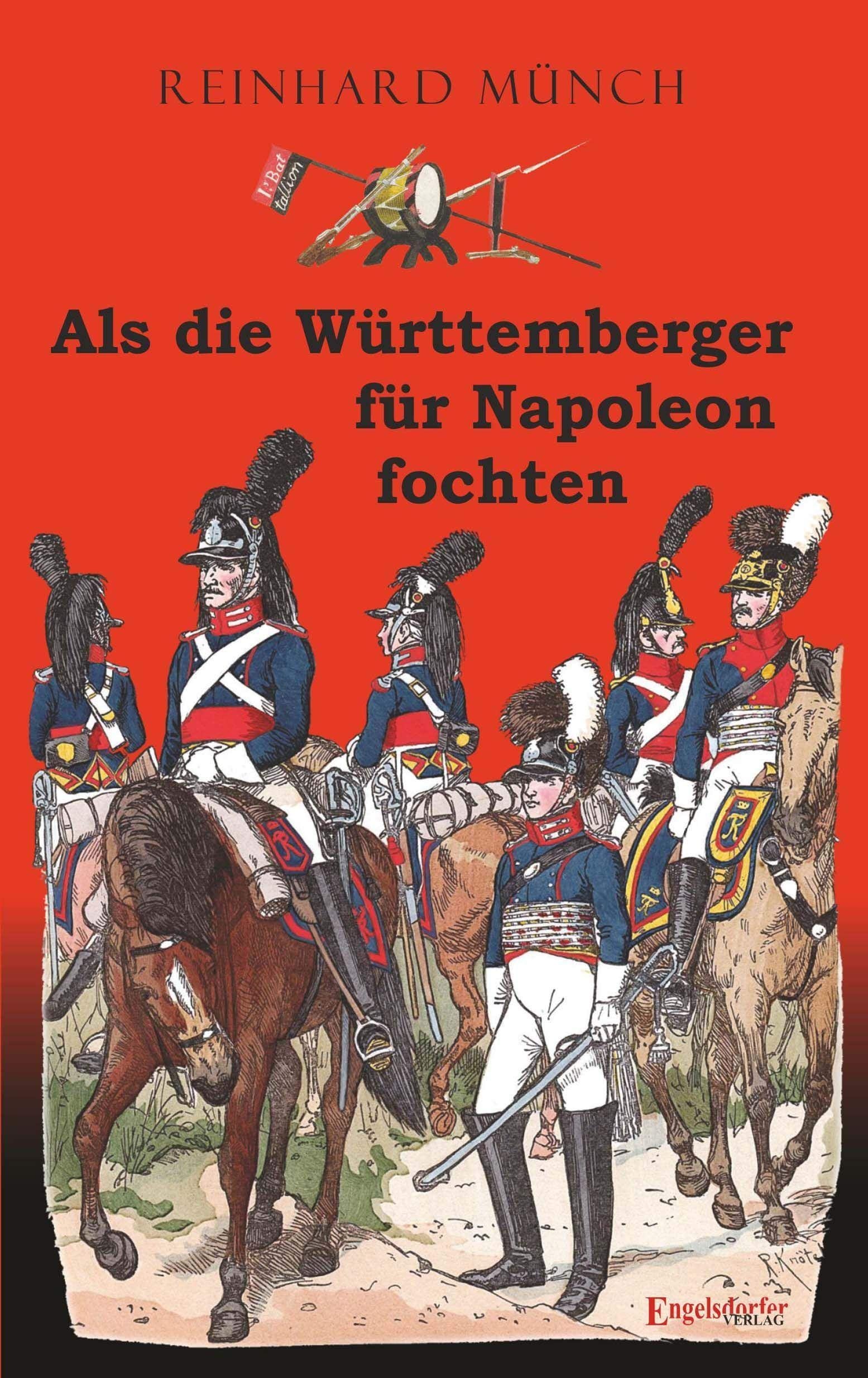 Als die Württemberger für Napoleon fochten Action & Adventure