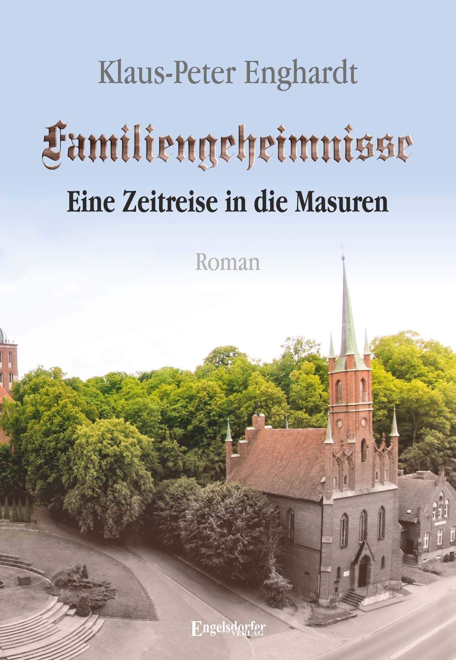 Familiengeheimnisse – Eine Zeitreise in die Masuren: Roman Contemporary literature