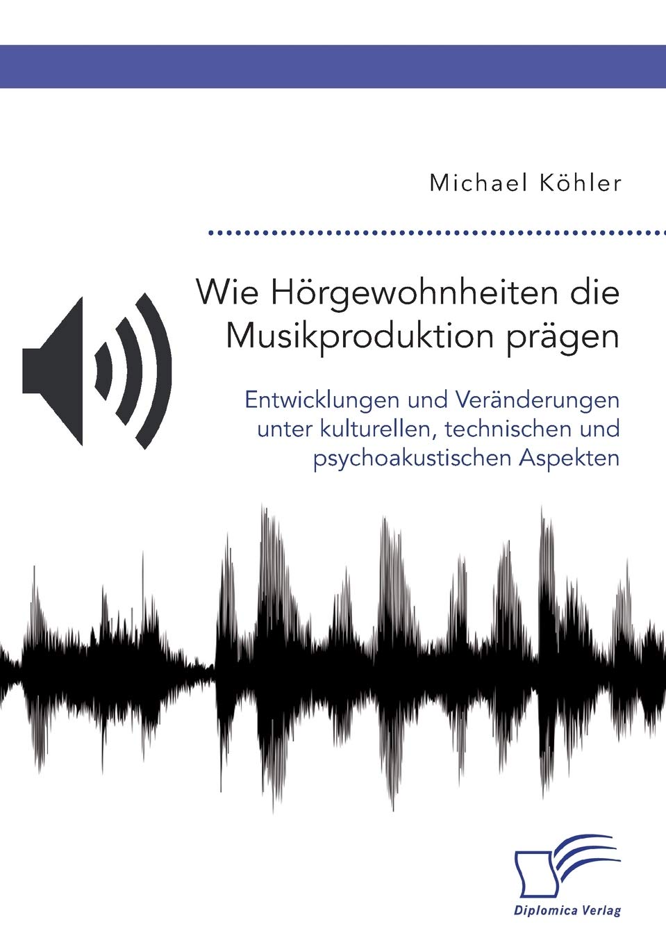 Wie Hörgewohnheiten die Musikproduktion prägen. Entwicklungen und Veränderungen unter kulturellen, technischen und psychoakustischen Aspekten Law