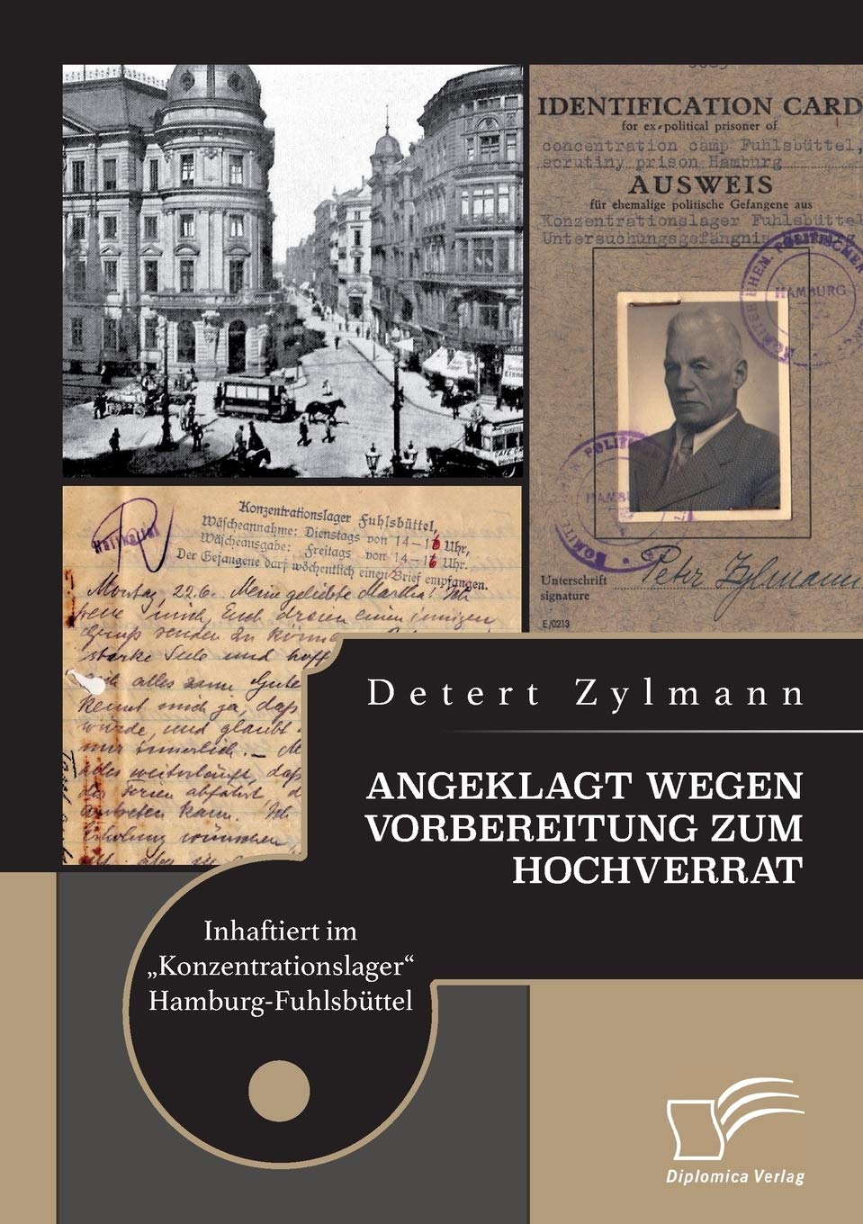 Angeklagt wegen Vorbereitung zum Hochverrat. Inhaftiert im "Konzentrationslager" Hamburg-Fuhlsbüttel German history