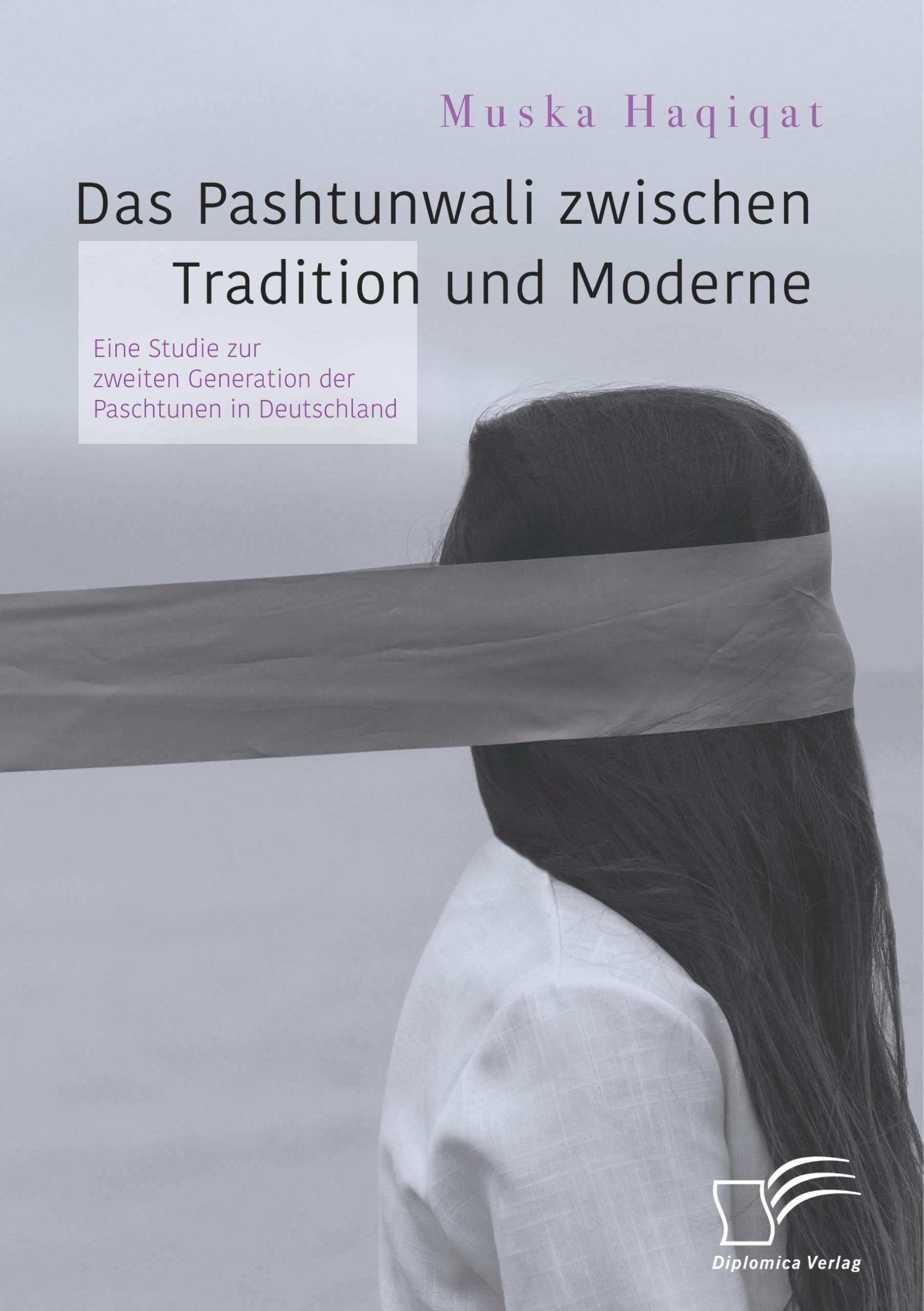 Das Pashtunwali zwischen Tradition und Moderne. Eine Studie zur zweiten Generation der Paschtunen in Deutschland Law