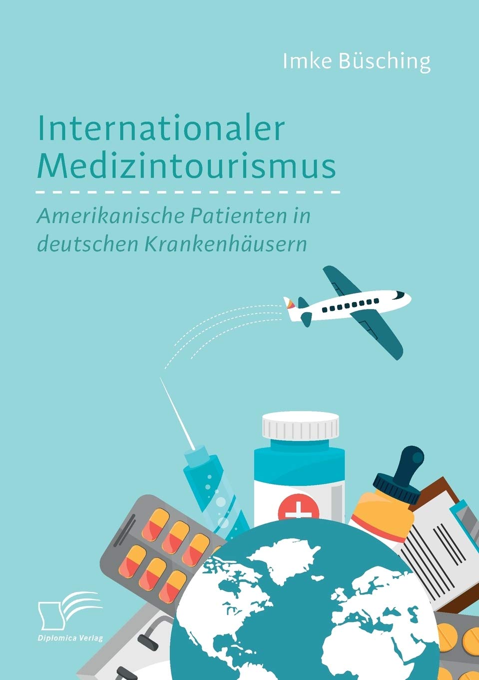 Internationaler Medizintourismus: Amerikanische Patienten in deutschen Krankenhäusern Medicine