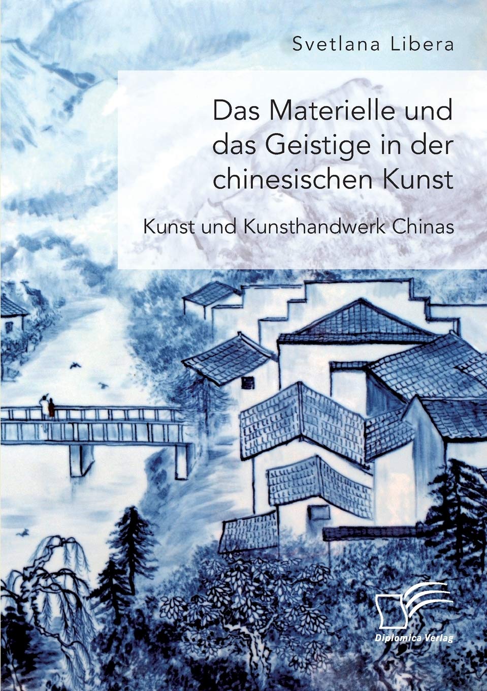 Das Materielle und das Geistige in der chinesischen Kunst. Kunst und Kunsthandwerk Chinas book