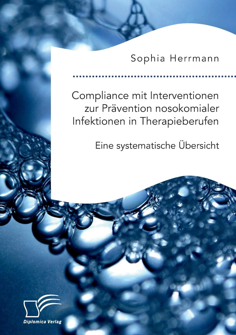 Compliance mit Interventionen zur Prävention nosokomialer Infektionen in Therapieberufen. Eine systematische Übersicht Medicine