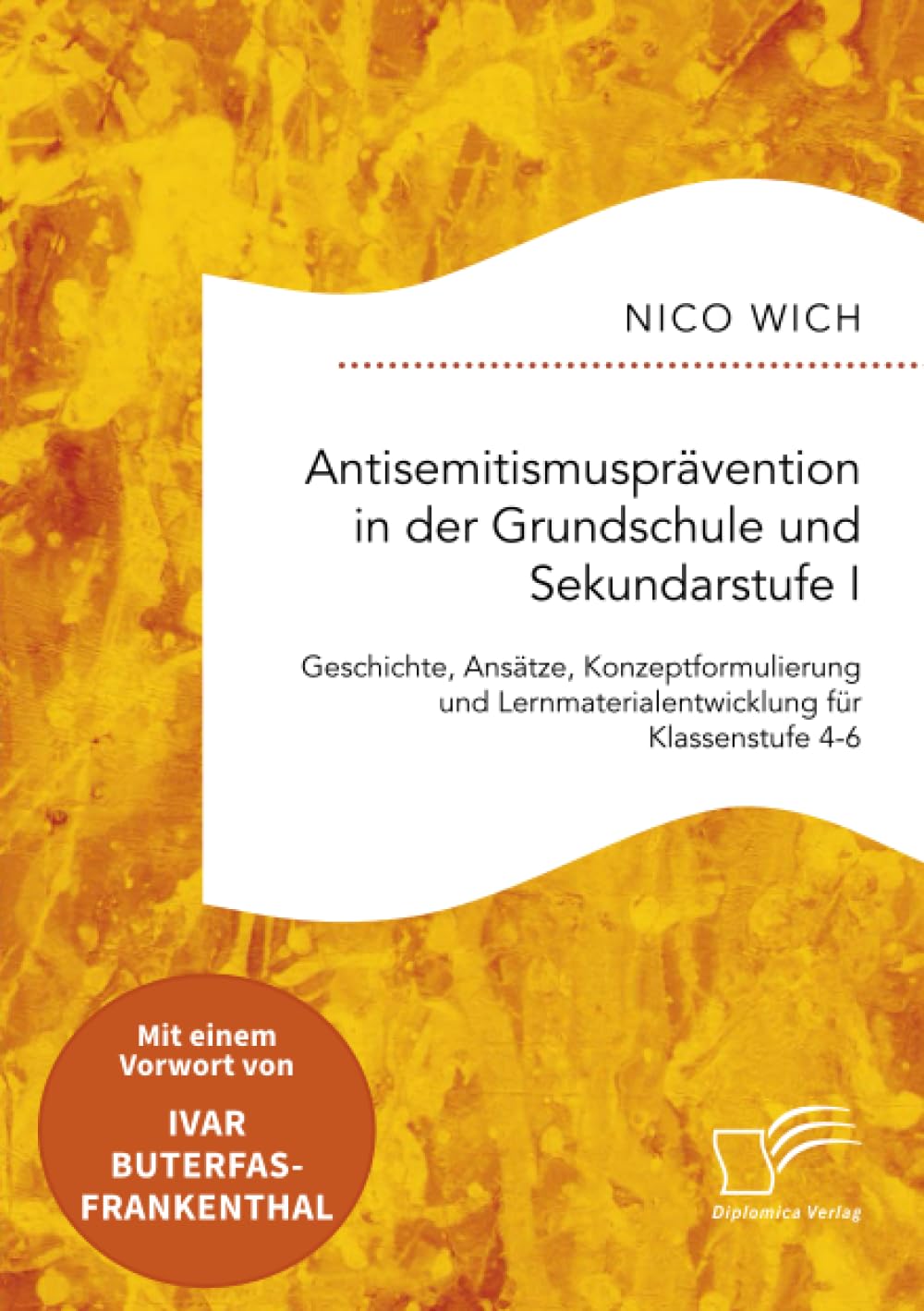 Antisemitismusprävention in der Grundschule und Sekundarstufe I. Geschichte, Ansätze, Konzeptformulierung und Lernmaterialentwicklung für Klassenstufe 4-6 Law