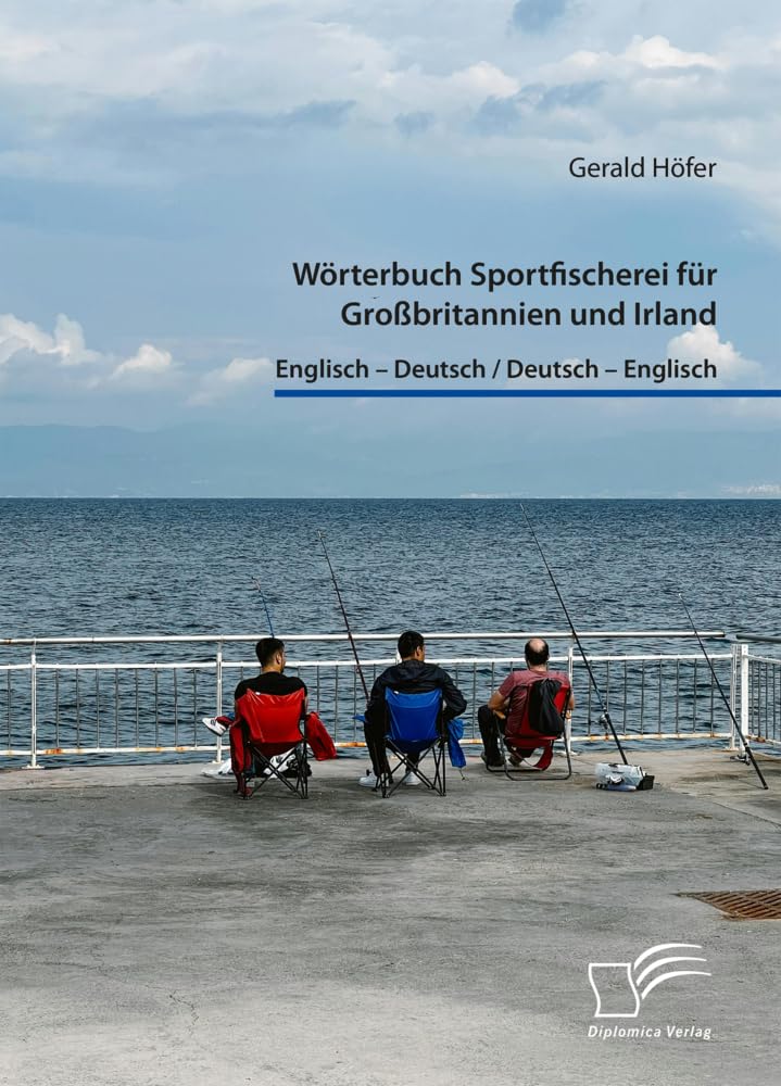 Wörterbuch Sportfischerei für Großbritannien und Irland. Englisch – Deutsch / Deutsch – Englisch Mathematics