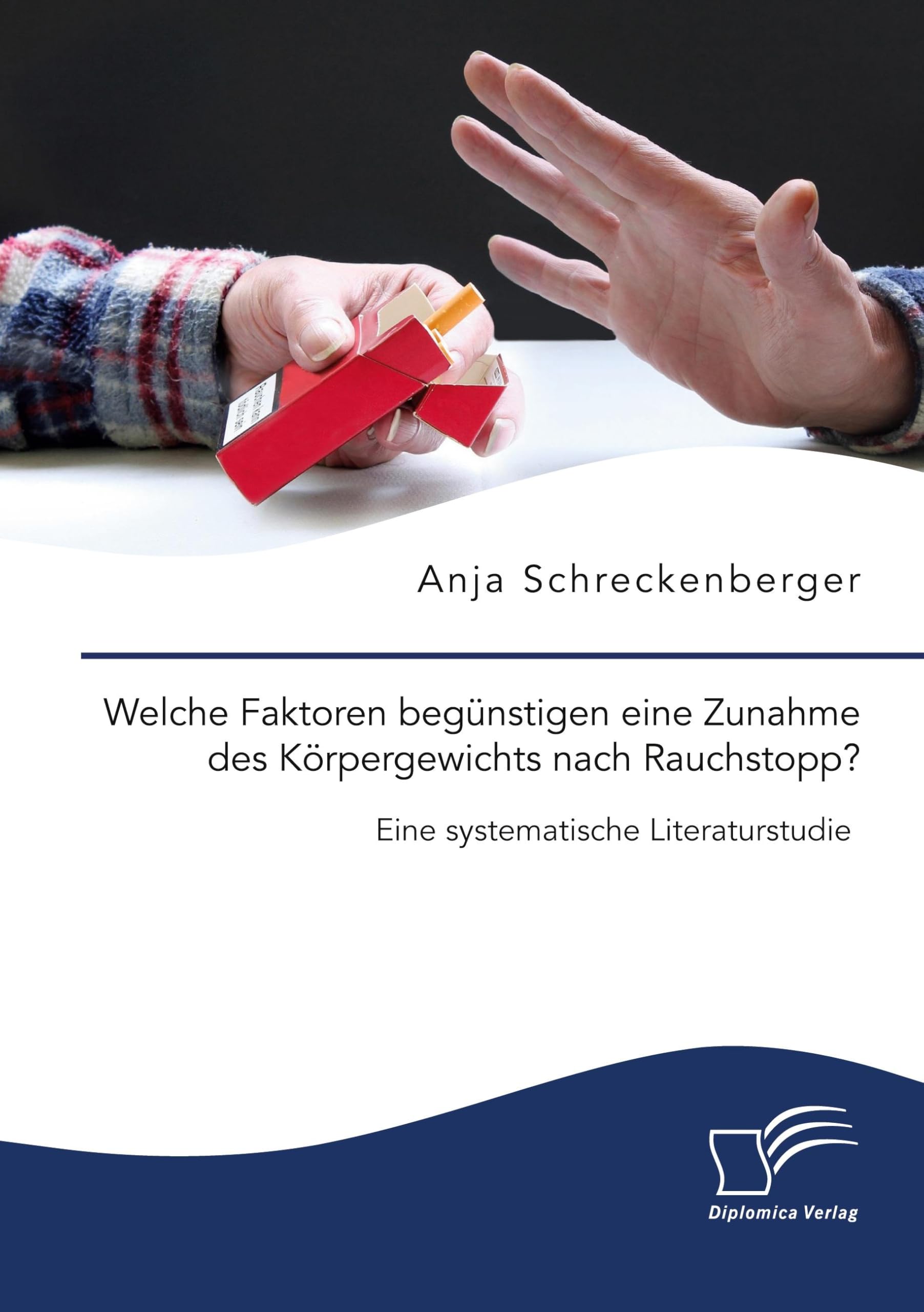 Welche Faktoren begünstigen eine Zunahme des Körpergewichts nach Rauchstopp? Eine systematische Literaturstudie Medicine