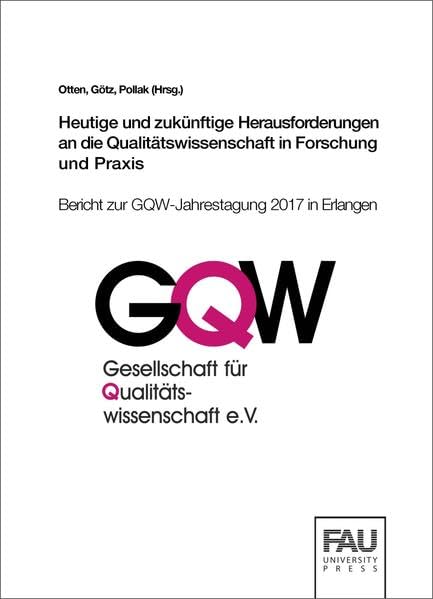 Heutige und zukünftige Herausforderungen an die Qualitätswissenschaft in Forschung und Praxis book