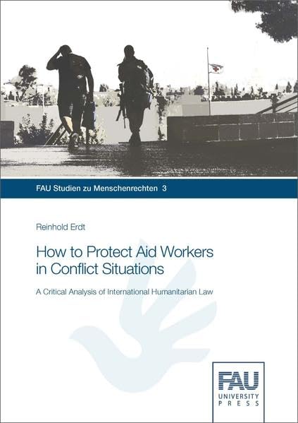 How to Protect Aid Workers in Conflict Situations Law