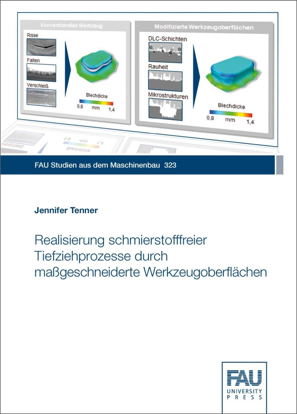 Realisierung schmierstofffreier Tiefziehprozesse durch maßgeschneiderte Werkzeugoberflächen Business & Technology