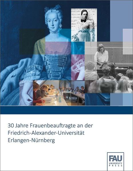 30 Jahre Frauenbeauftragte an der Friedrich-Alexander-Universität Erlangen-Nürnberg Law