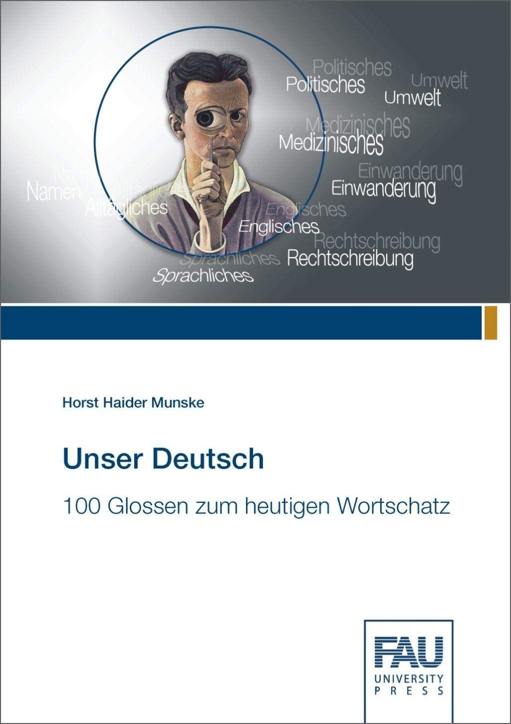 Unser Deutsch: 100 Glossen zum heutigen Wortschatz Social Sciences