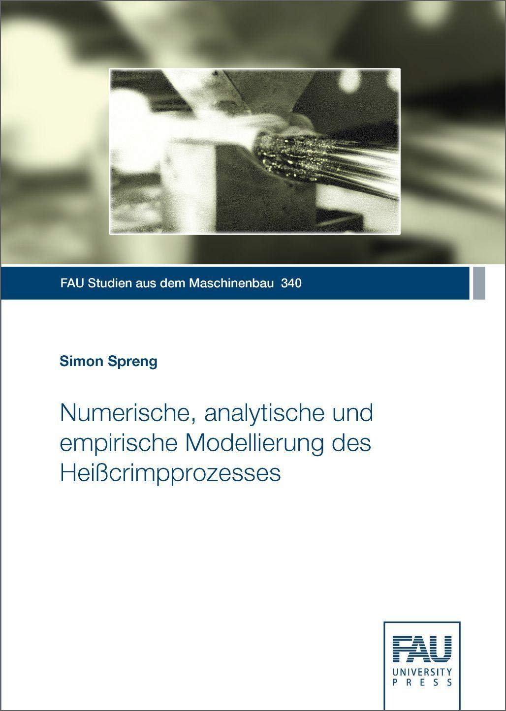 Numerische, analytische und empirische Modellierung des Heißcrimpprozesses Business & Technology