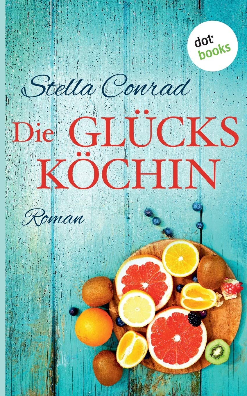 Die Glücksköchin: Roman Contemporary literature