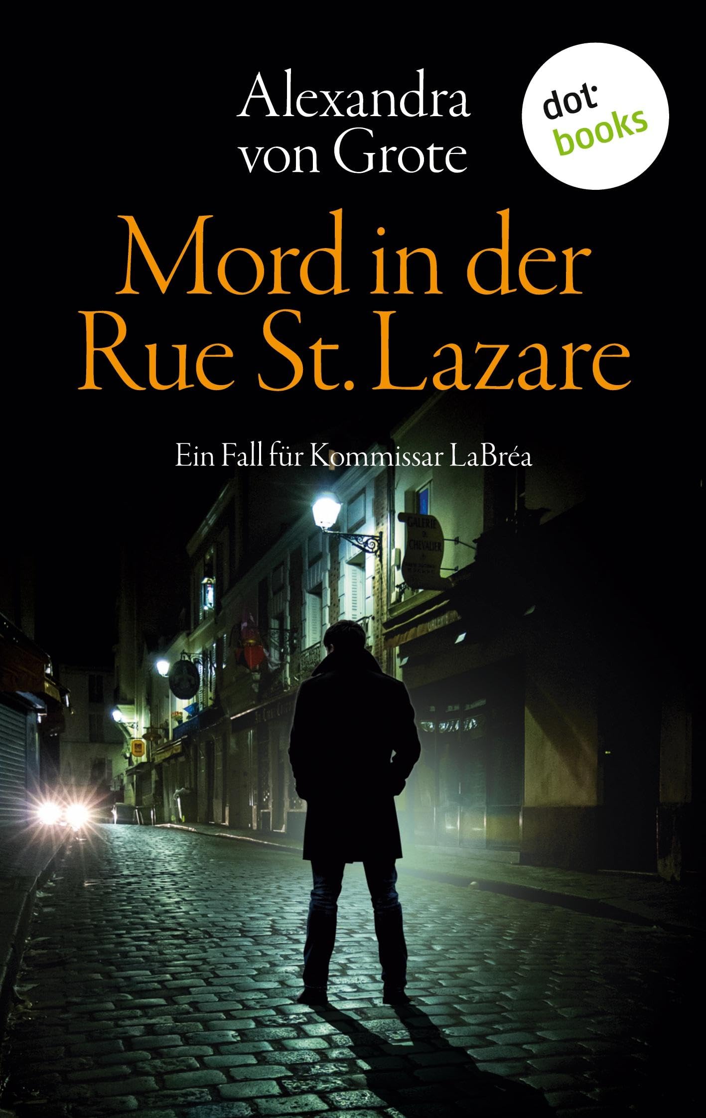 Mord in der Rue St. Lazare: Der erste Fall für Kommissar LaBréa: Kriminalroman Contemporary literature