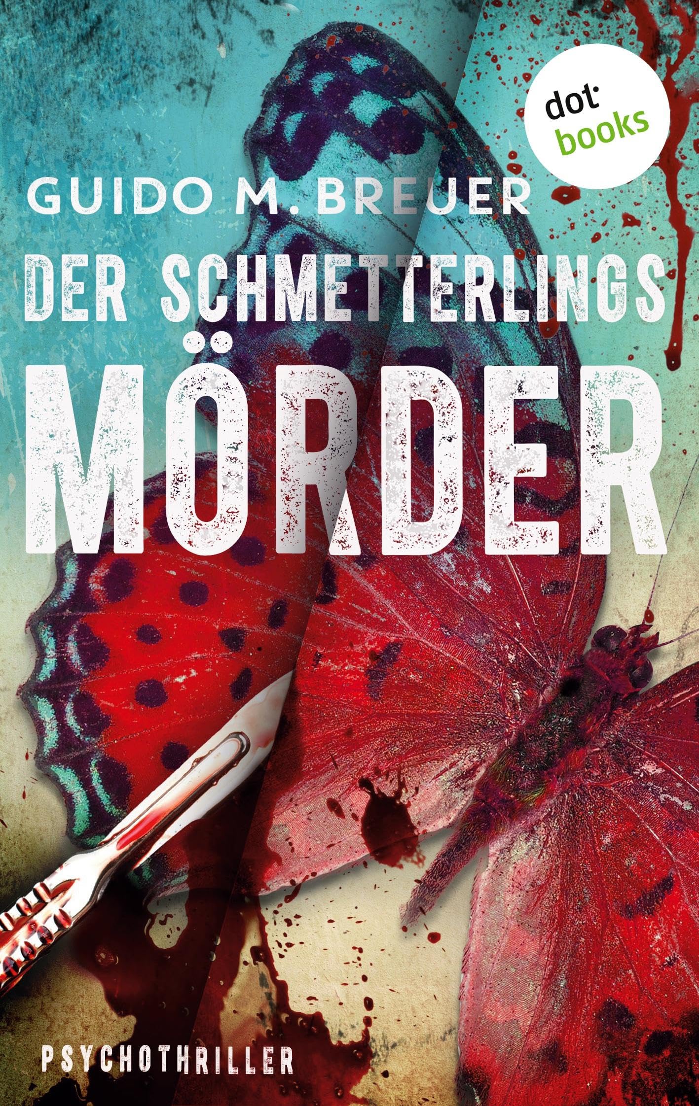 Der Schmetterlingsmörder: Psychothriller Contemporary literature