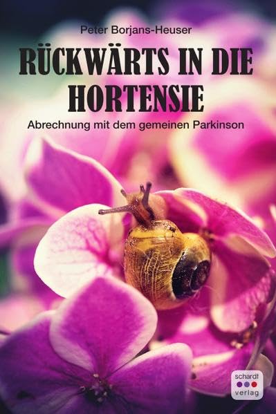 Rückwärts in die Hortensie: Abrechnung mit dem gemeinen Parkinson Essays & Short Stories