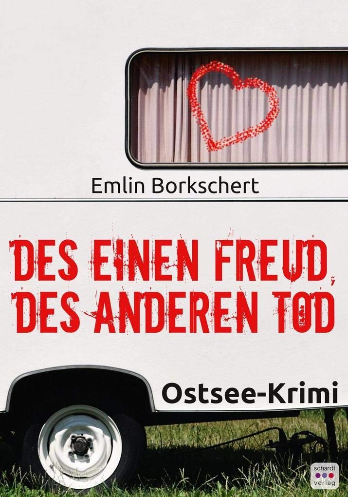 Des einen Freud, des anderen Tod: Kripo Anklam ermittelt auf Usedom. Ostsee-Krimi Contemporary literature