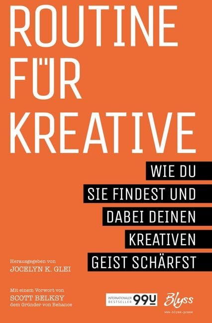 Routine für Kreative: Wie du sie findest und dabei deinen kreativen Geist schärfst (99U) Business, Finance & Career