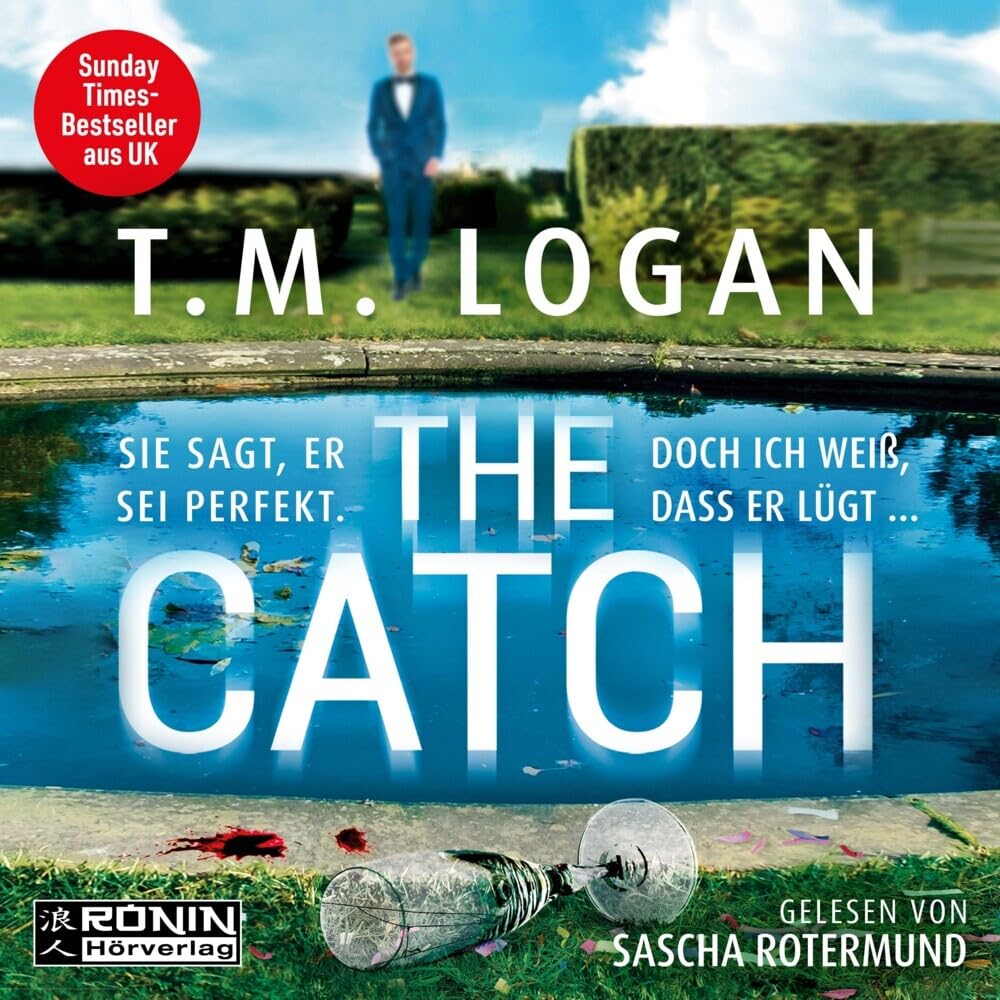 The Catch: Sie sagt, er sei perfekt. Doch ich weiß, dass er lügt … Contemporary literature