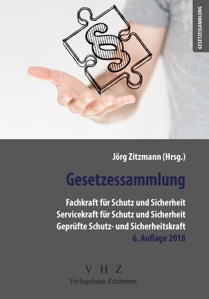 Gesetzessammlung Fachkraft für Schutz und Sicherheit - Servicekraft für Schutz und Sicherheit - Geprüfte Schutz- und Sicherheitskraft: mit DGUV Vorschriften Law