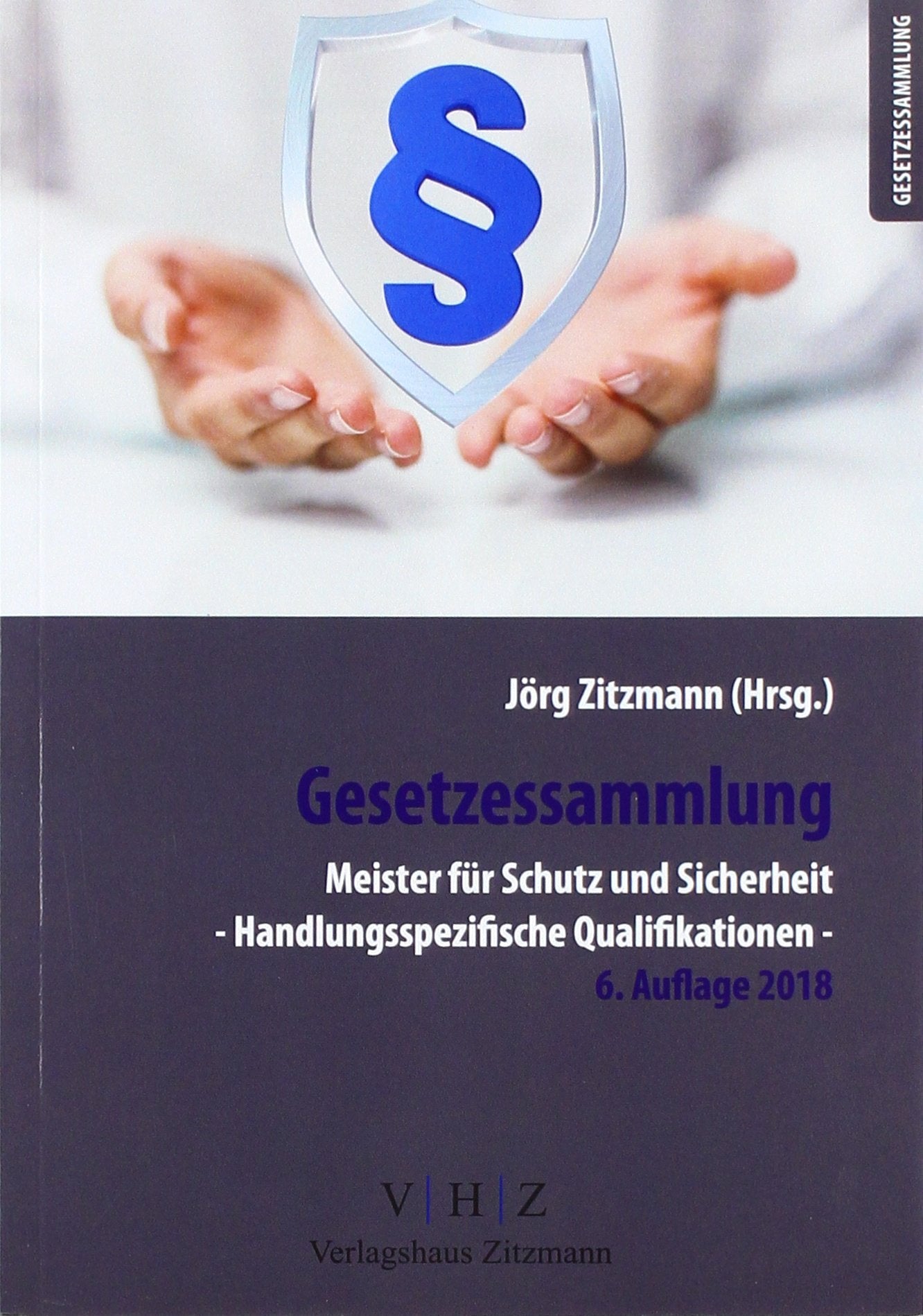 Gesetzessammlung Meister für Schutz und Sicherheit - Handlungsspezifische Qualifikationen - 6. Auflage book