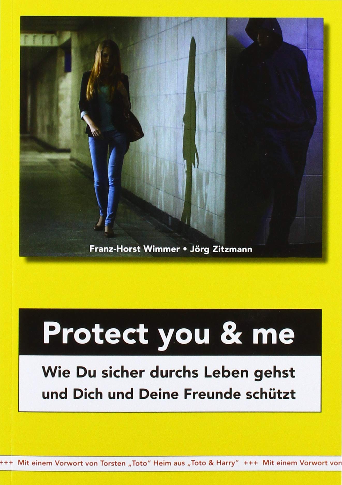 Protect you & me: Wie Du sicher durchs Leben gehst und Dich und Deine Freunde schützt Social Sciences