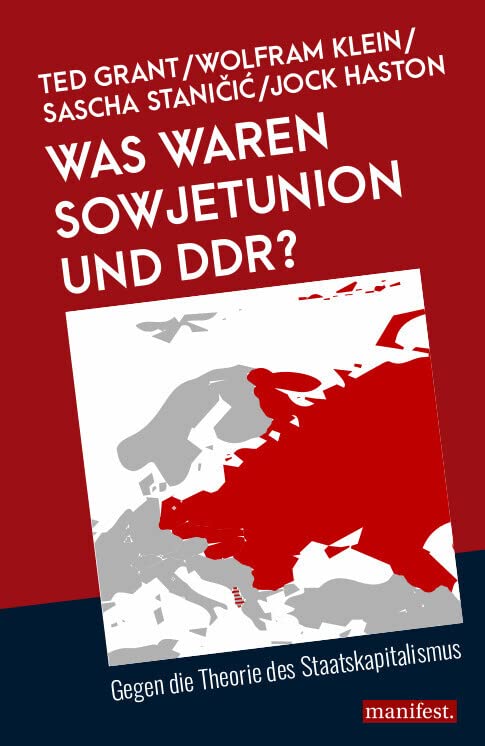 Was waren Sowjetunion und DDR?: Gegen die Theorie des Staatskapitalismus (Marxistische Schriften) Social Sciences