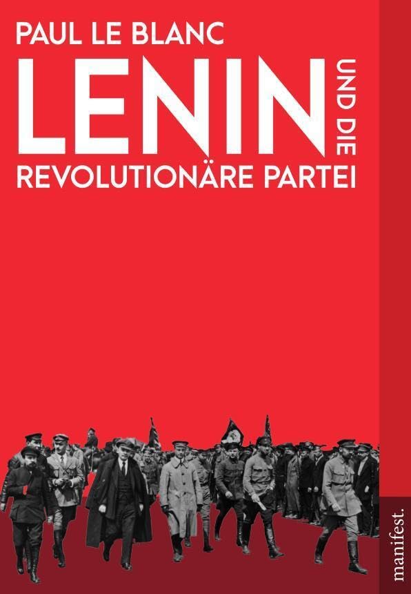 Lenin und die Revolutionäre Partei (Marxistische Schriften) Social Sciences