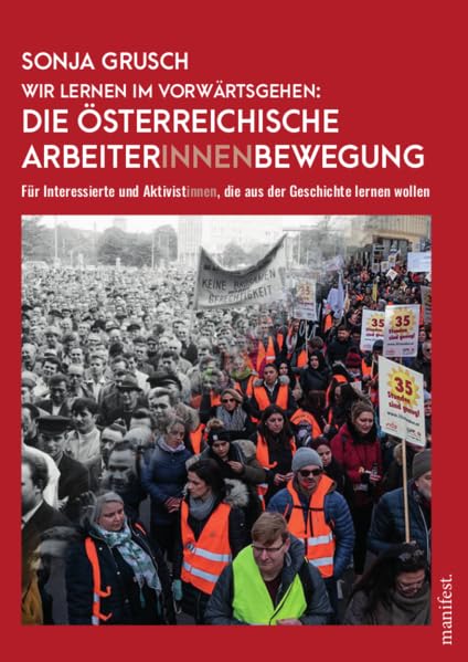 Wir lernen im Vorwärtsgehen: Die österreichische Arbeiter*innenbewegung Books