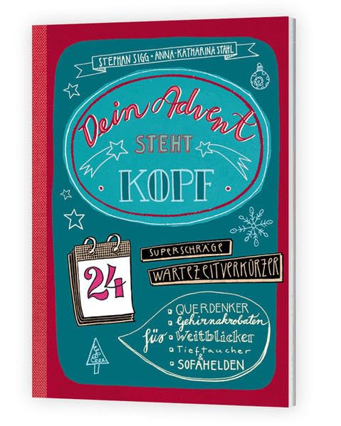 Dein Advent steht Kopf: 24 superschräge Wartezeitverkürzer für Querdenker, Hirnakrobaten, Weitblicker, Tieftaucher und Sofahelden Hobbies & Crafts